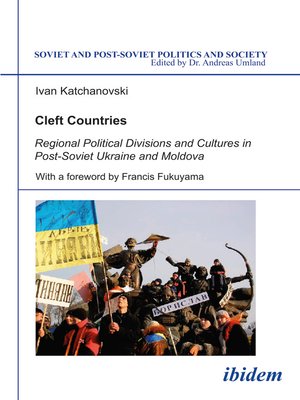 cover image of Cleft Countries--Regional Political Divisions and Cultures in Post-Soviet Ukraine and Moldova
